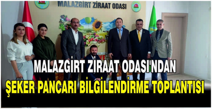 Malazgirt Ziraat Odası’ndan şeker pancarı bilgilendirme toplantısı