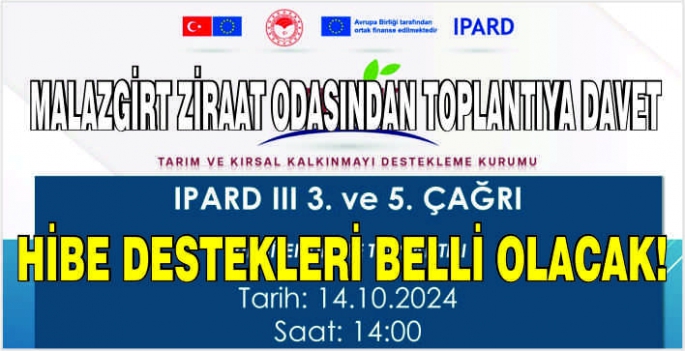 Malazgirt Ziraat odasından toplantıya davet: Hibe destekleri belli olacak!