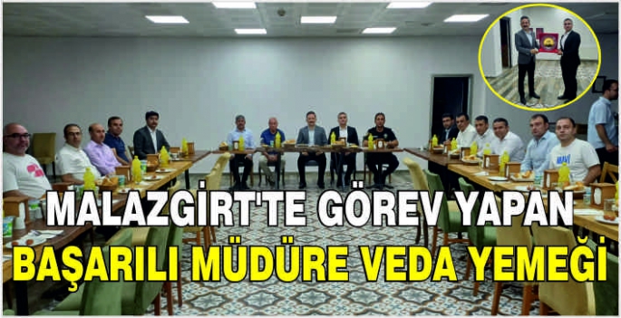 Malazgirtli başarılı müdüre veda yemeği