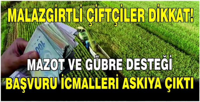 Malazgirtli çiftçiler dikkat! Mazot ve Gübre Desteği başvuru icmalleri askıya çıktı