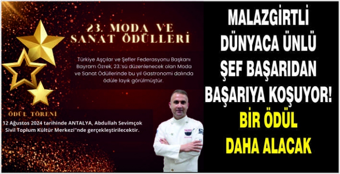 Malazgirtli dünyaca ünlü şef başarıdan başarıya koşuyor! Bir ödül daha alacak