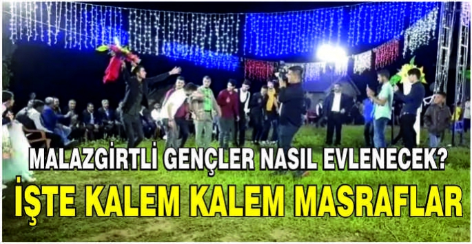 Malazgirtli gençler nasıl evlenecek? İşte kalem kalem masraflar