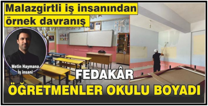 Malazgirtli iş insanı boya yolladı, fedakâr öğretmenler okulu boyadı