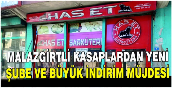 Malazgirtli kasaplardan yeni şube ve büyük indirim müjdesi