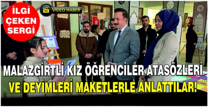 Malazgirtli öğrenciler Atasözleri ve Deyimleri maketlerle canlandırdı