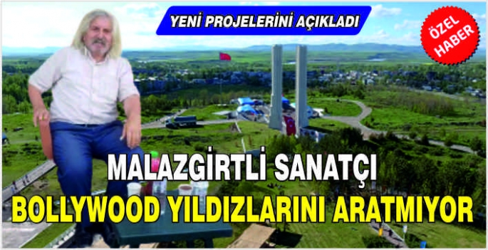 Malazgirtli sanatçı Bollywood yıldızlarını aratmıyor! Yeni projelerini açıkladı