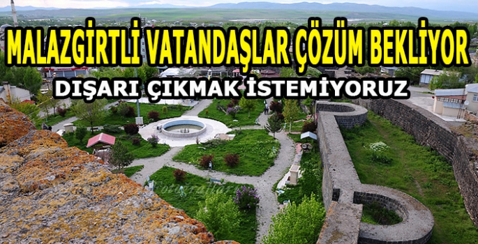 Malazgirtli vatandaşlar çözüm bekliyor: Dışarı çıkmak istemiyoruz