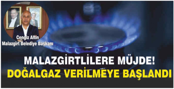 Malazgirtlilere müjde! Doğalgaz verilmeye başlandı