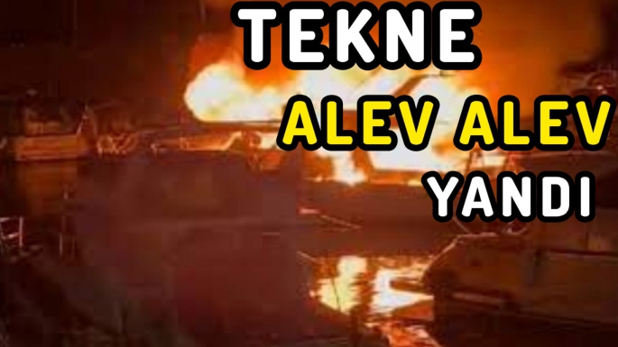 Maltepe'de tekne alev alev yandı