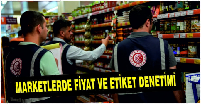 Marketlerde fiyat ve etiket denetimi