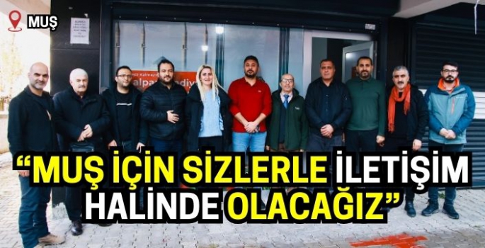 MAUN İLEF heyeti MGB’yi ziyaret etti: Muş için sizlerle iletişim halinde olacağız