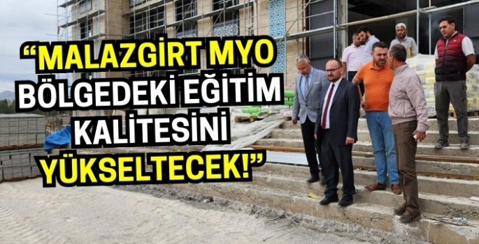 MAUN Rektörü Malazgirt’te: MYO bölgedeki eğitim kalitesini yükseltecek!