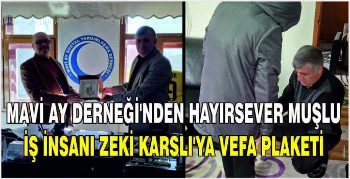 Mavi Ay Derneği'nden hayırsever İş insanı Zeki Karslı'ya vefa plaketi