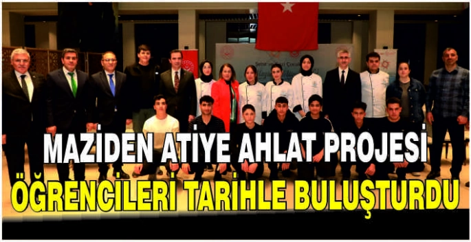 Maziden Atiye Ahlat Projesi öğrencileri tarihle buluşturdu