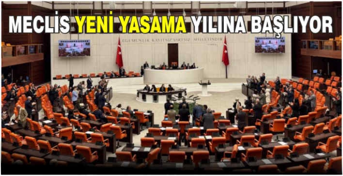 Meclis yeni yasama yılına başlıyor