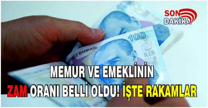 Memur ve emeklinin zam oranı belli oldu