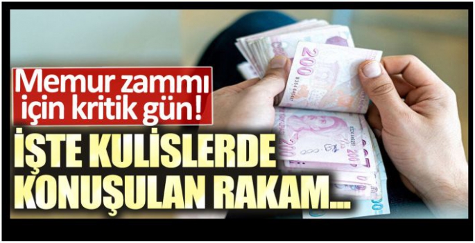 Memur zammı için kritik gün! İşte kulislerde konuşulan rakam.