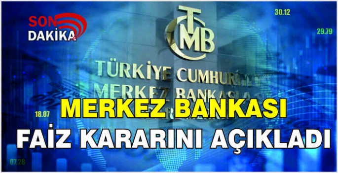 Merkez Bankası faiz kararını açıkladı