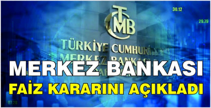 Merkez Bankası faiz kararını açıkladı