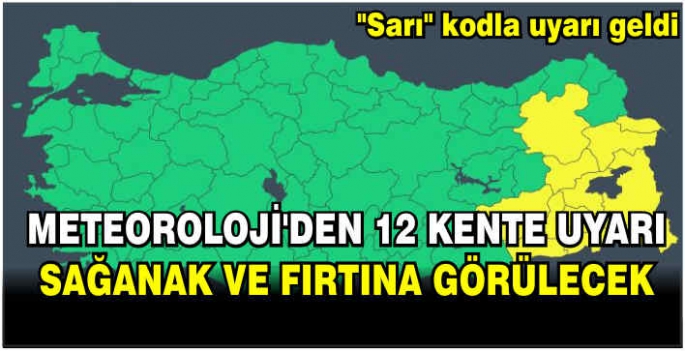 Meteoroloji'den 12 kente uyarı: Sağanak ve fırtına görülecek