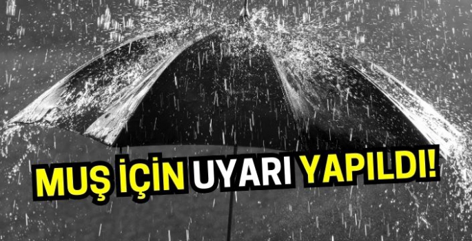 Meteoroloji’den Muş ve 4 il için uyarı!