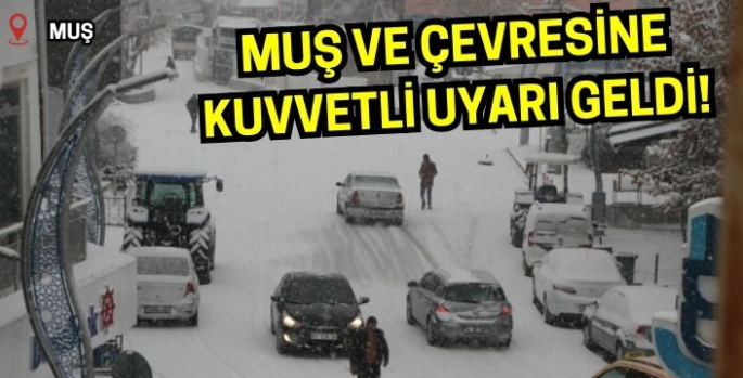 Meteoroloji uyardı: Muş ve çevresi için kar ve buzlanma uyarısı! 