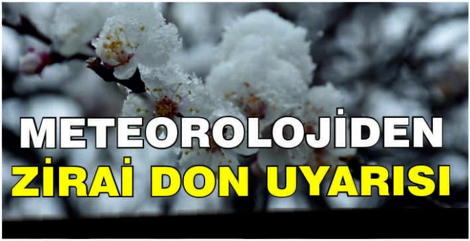 Meteorolojiden zirai don uyarısı