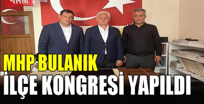 MHP Bulanık’ta kongre heyecanı: Başkan Yıkılmaz güven tazeledi