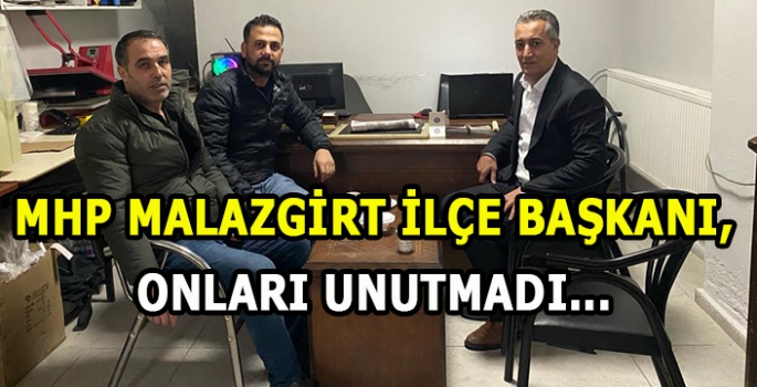 MHP Malazgirt İlçe Başkanı onları unutmadı!