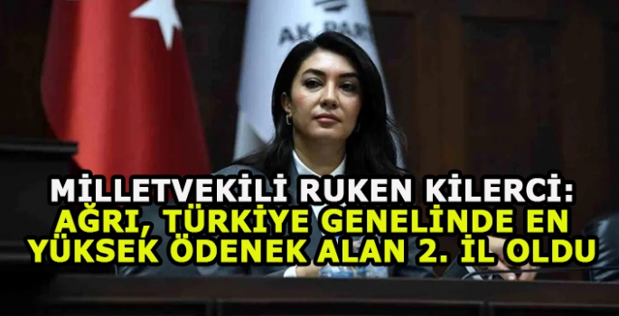 Milletvekili Ruken Kilerci: Ağrı, Türkiye Genelinde En Yüksek Ödenek Alan 2. İl Oldu