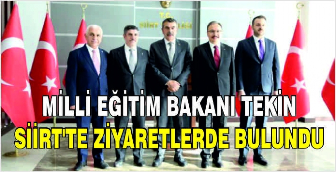 Milli Eğitim Bakanı Tekin Siirt'te ziyaretlerde bulundu