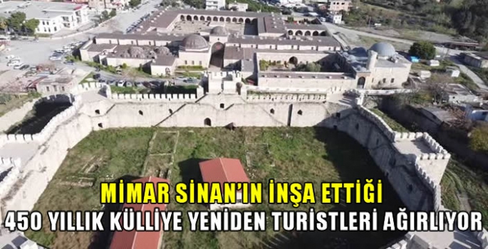 Mimar Sinan'ın inşa ettiği 450 yıllık külliye yeniden turistleri ağırlıyor