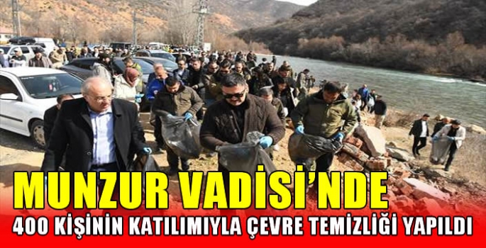 Munzur Vadisi'nde 400 kişinin katılımıyla çevre temizliği yapıldı