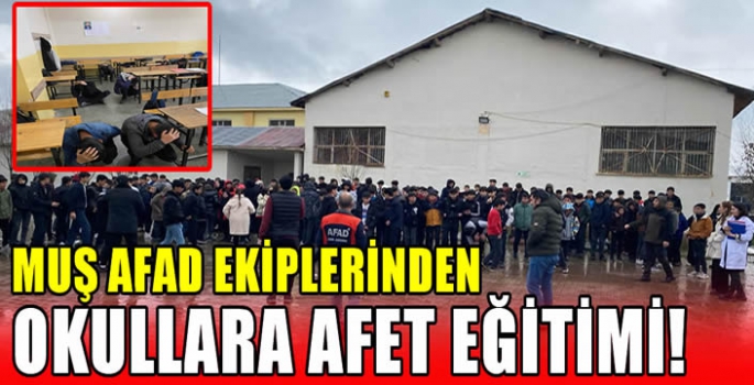 Muş AFAD ekiplerinden okullara afet eğitimi!