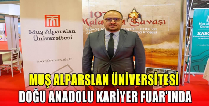 Muş Alparslan Üniversitesi Doğu Anadolu Kariyer Fuar’ında