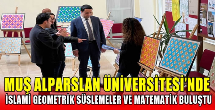 Muş Alparslan Üniversitesi'nde İslami Geometrik Süslemeler ve Matematik buluştu