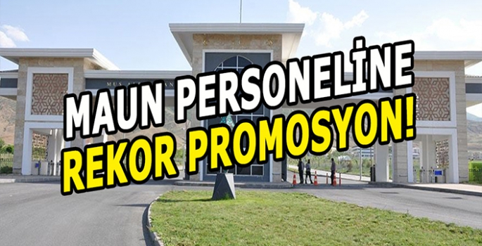 Muş Alparslan Üniversitesi personeline rekor promosyon müjdesi!