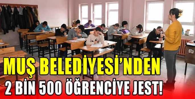 Muş Belediyesi’nden 2 bin 500 öğrenciye jest! 