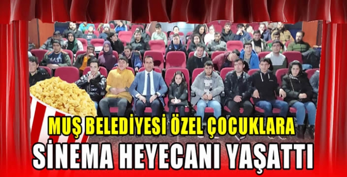 Muş Belediyesi özel çocuklara sinema heyecanı yaşattı