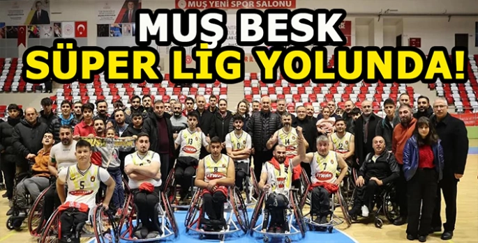 Muş BESK Süper Lig yolunda: Kritik maçlar başlıyor!