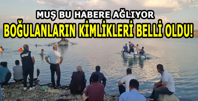 Muş bu habere ağlıyor: Boğulan kişilerin kimlikleri belli oldu!