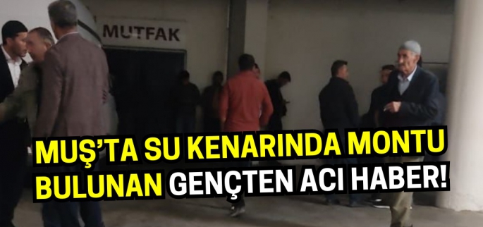 Muş bu habere ağlıyor: Su kenarında montu bulunan gençten acı haber!