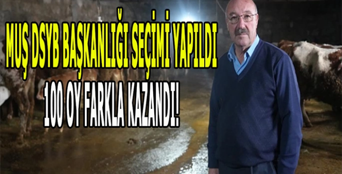 Muş Damızlık Sığır Yetiştiricileri Birliği Başkanlığı seçimi yapıldı: 100 Oy farkla kazandı!