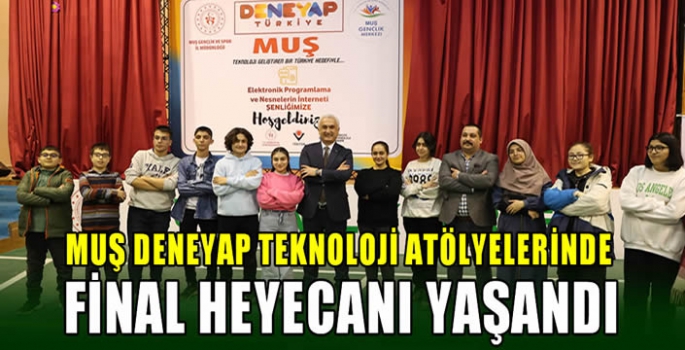 Muş Deneyap Teknoloji Atölyelerinde final heyecanı yaşandı