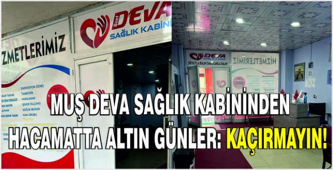 Muş Deva Sağlık Kabininden Hacamatta altın günler: Kaçırmayın!