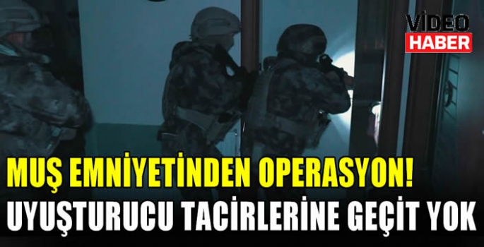 Muş emniyetinden operasyon! Uyuşturucu tacirlerine geçit yok…