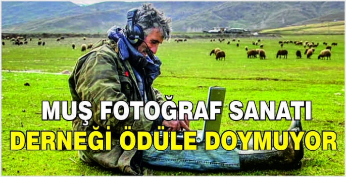 Muş Fotoğraf Sanatı Derneği ödüle doymuyor