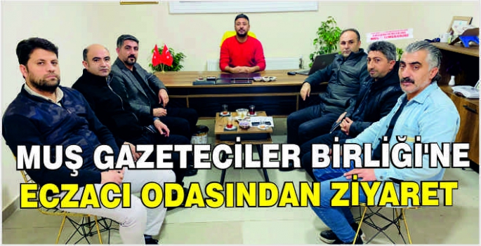 Muş Gazeteciler Birliği’ne Eczacı Odasından ziyaret