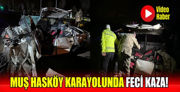 Muş Hasköy karayolunda feci kaza!