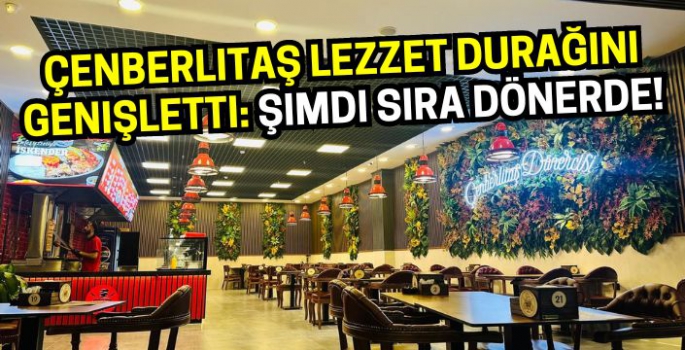 Muş Hasköylü iş insanı Çenberlitaş lezzet durağını genişletti: Şimdi sıra dönerde!